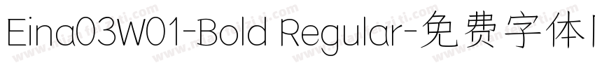 Eina03W01-Bold Regular字体转换